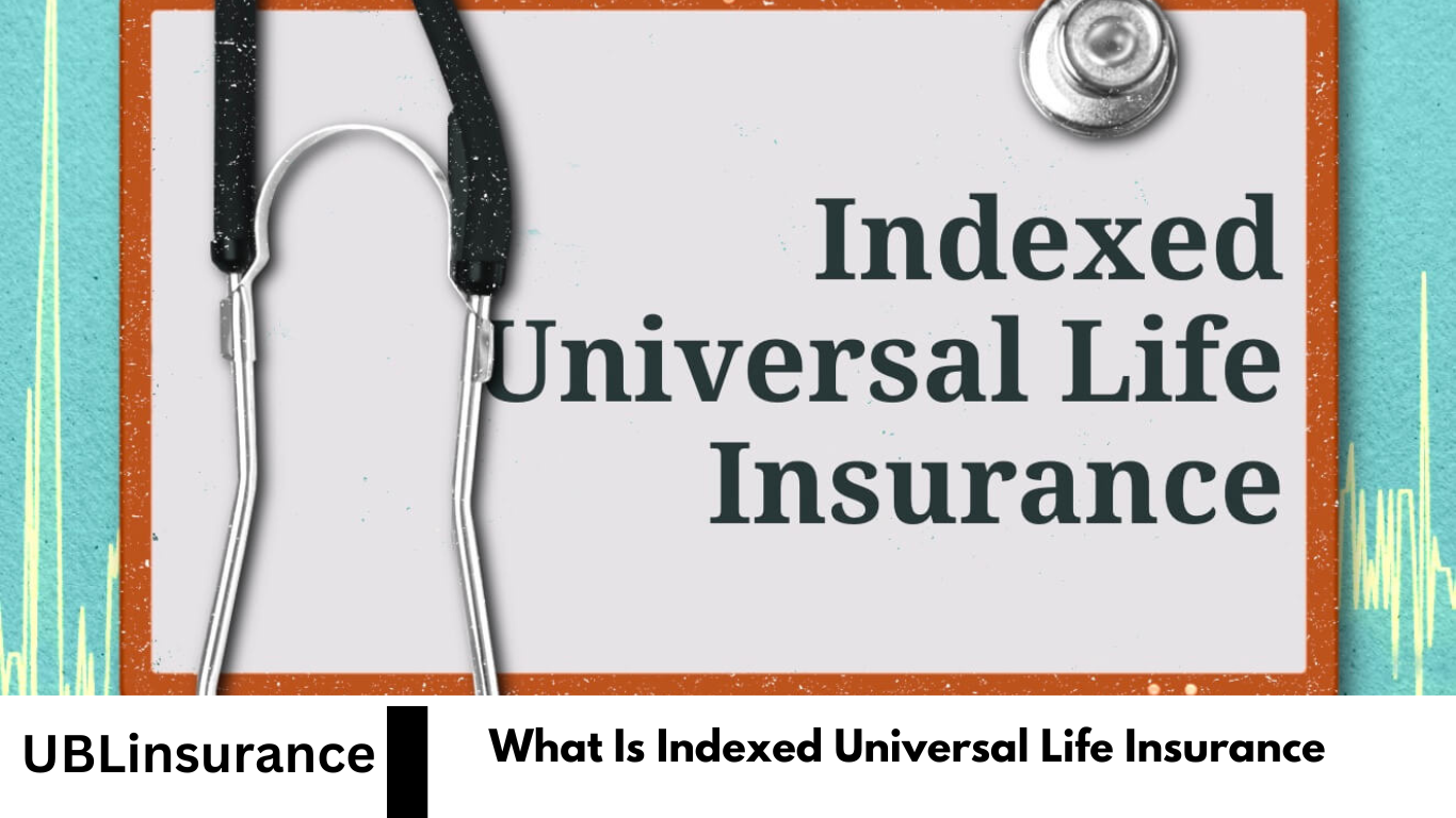 What Is Indexed Universal Life Insurance