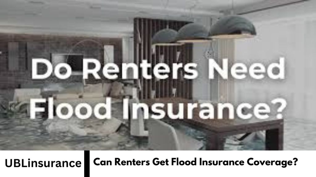 Can Renters Get Flood Insurance Coverage?