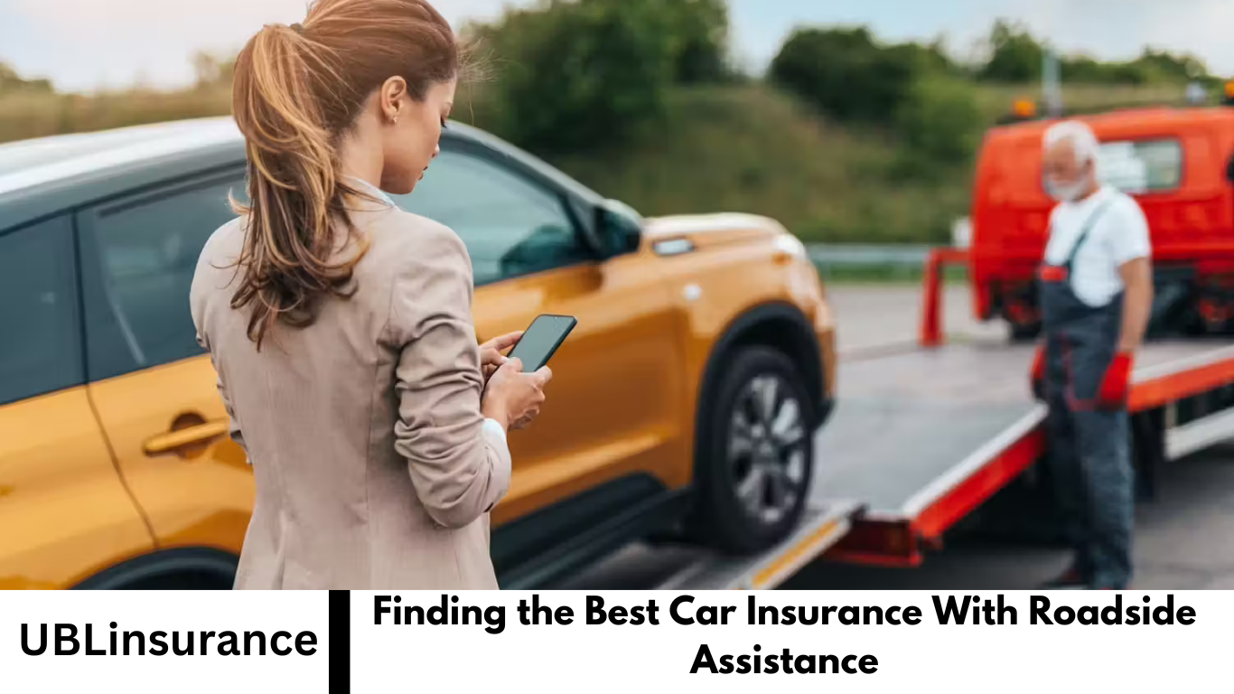 Finding the Best Car Insurance With Roadside Assistance