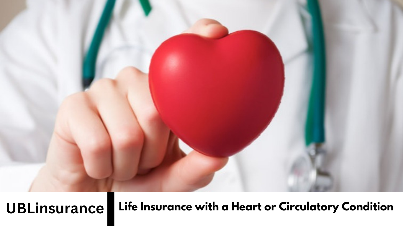 Life Insurance with a Heart or Circulatory Condition
