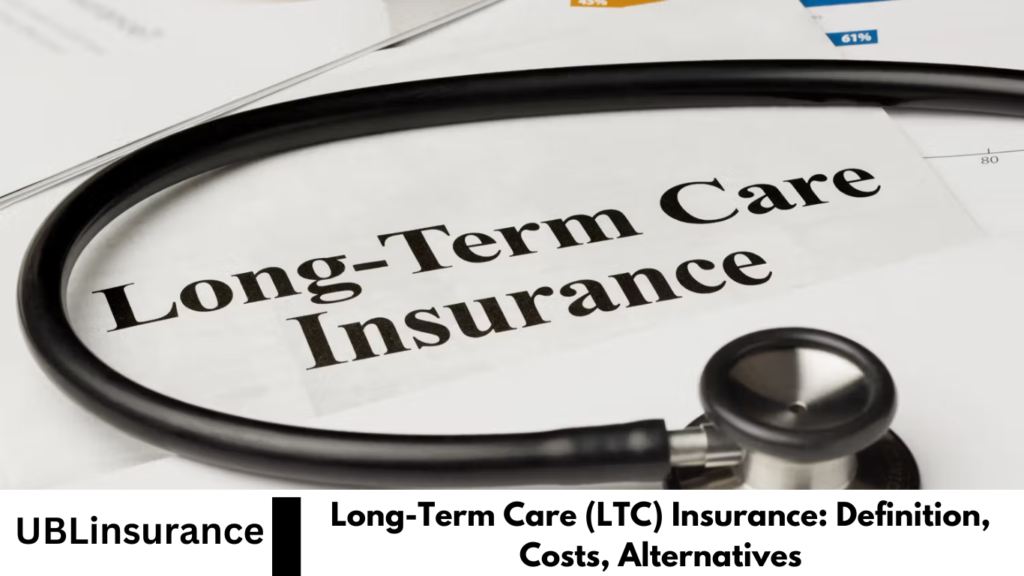 Long-Term Care (LTC) Insurance: Definition, Costs, Alternatives Long-Term Care (LTC) Insurance: Definition, Costs, Alternatives