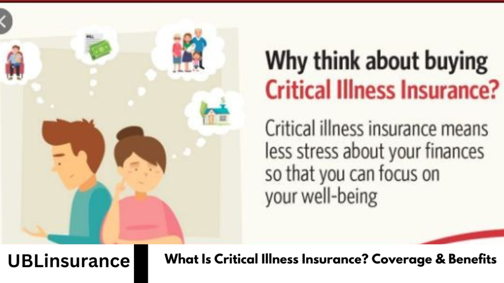 What Is Critical Illness Insurance? Coverage & Benefits